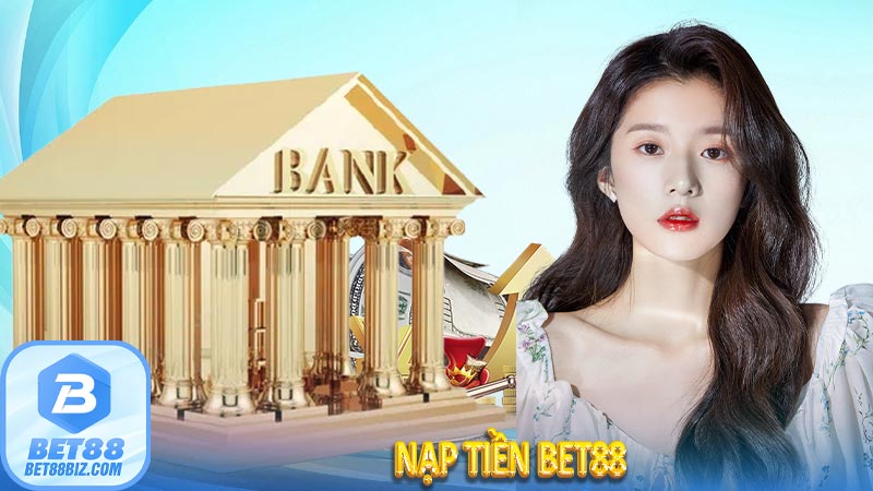 Nạp Tiền Bet88