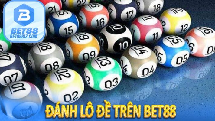 Đánh Lô Đề Trên BET88