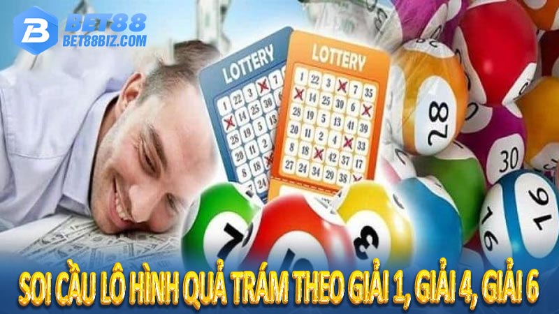 Soi cầu lô hình quả trám theo giải 1, giải 4, giải 6